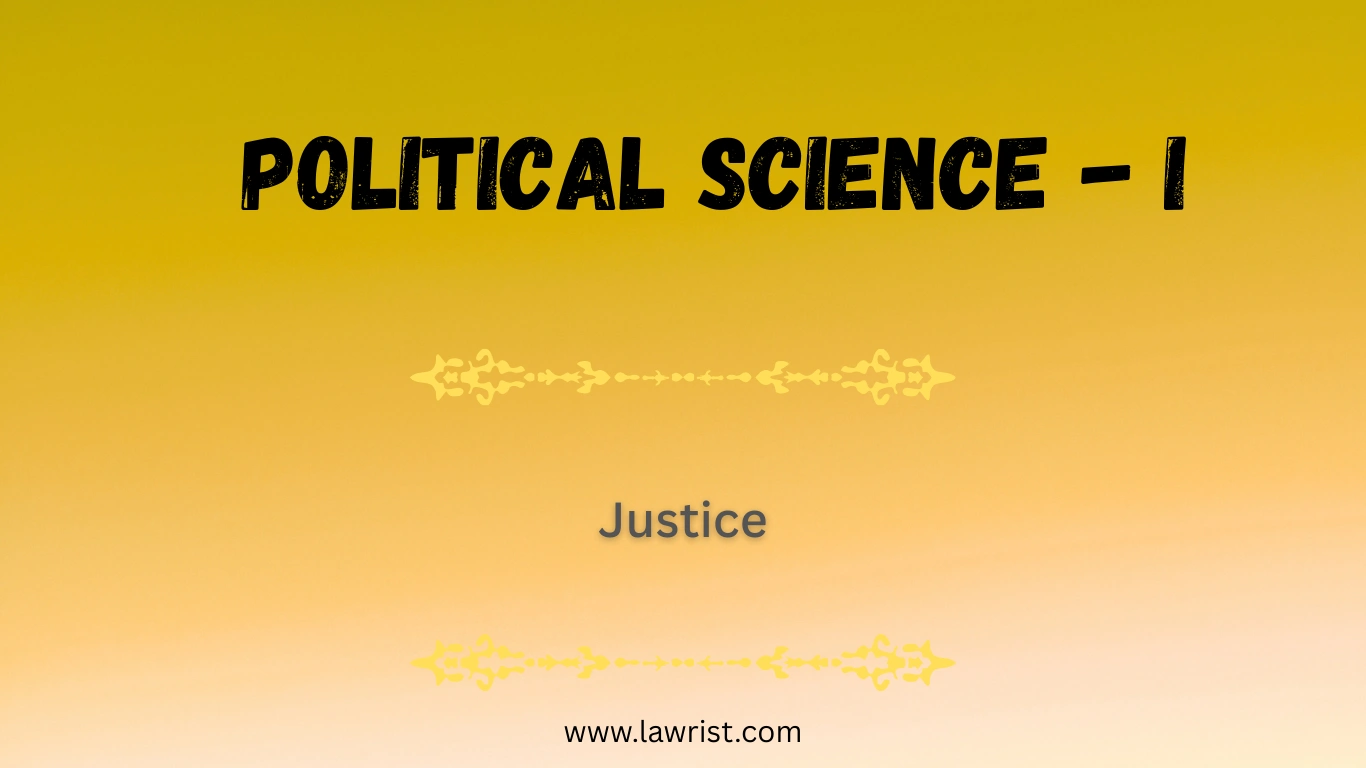 Concept of Justice in Political Science | Dimensions of Justice | John Rawls’ Theory of Justice
