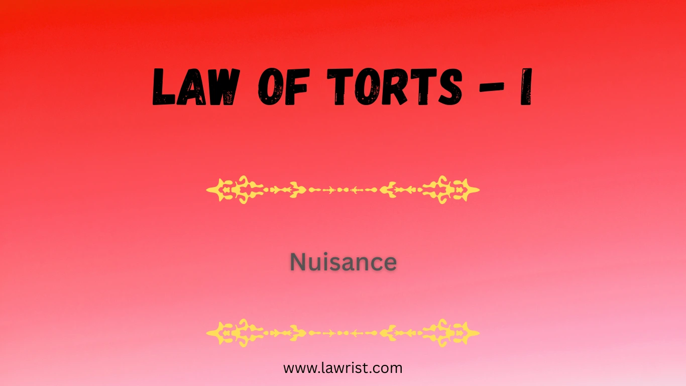 Concept of Nuisance | Law of Torts
